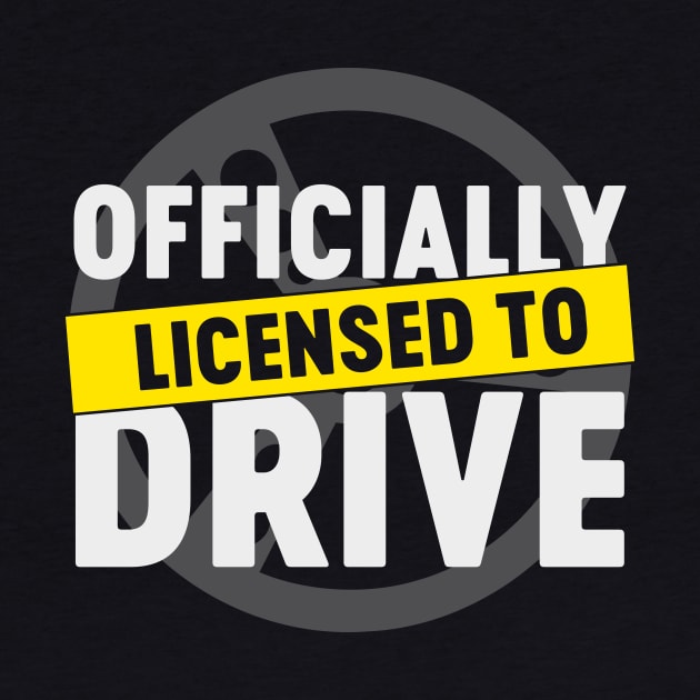 Officially Licensed To Drive New Driver Gift by fizzyllama